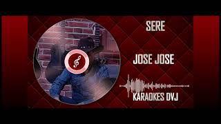 KARAOKES DVJ SERE JOSE JOSE [upl. by Minni]