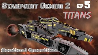 Starpoint Gemini 2 Titans EP5  Sentinel Quest Line  Walkthrough [upl. by Groeg]