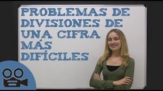 Problemas de divisiones de una cifra más difíciles [upl. by Idissac]