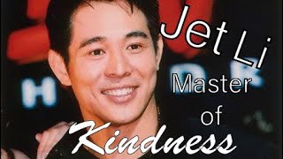 Jet Li An Example of Kindness and Responsibility [upl. by Pizor]