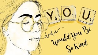 Would You Be So Kind Lyrics  dodie quotYOUquot EP Official Audio [upl. by Atsirc]