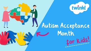 🧩 Autism Acceptance Month for Kids  April Events  Twinkl USA [upl. by Wileen503]