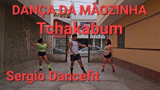 Dança da Mãozinha  Tchakabum  Coreografía Fitness by SergioDancefit [upl. by Tooley28]