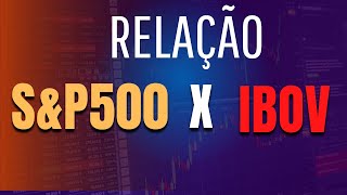 Relação SampP500 e o Índice Ibovespa Você sabe a correlação entre os 2 [upl. by Crosby]