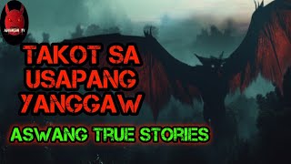 Takot Sa Usapang Yanggaw  Aswang True Stories [upl. by Halac]