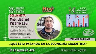 20240801  HOY Puede ser  COLUMNA  ECONOMÍA ¿QUÉ ESTÁ PASANDO EN ARGENTINA [upl. by Aynatan336]