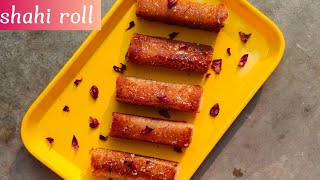 shahi roll recipe  Bread shahi roll  sweet recipe  easy sweet roll [upl. by Giuliana846]