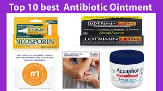 10 best Antibiotic Ointment [upl. by Shanks]