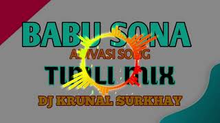 BABU SONA ADIVASI SONG 2024 TIMLI MIX DJ KRUNAL SURKHAY [upl. by Joacimah]