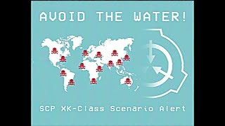 AVOID ALL WATER  SCP XKClass Scenario Alert [upl. by Noda]