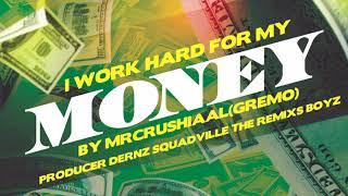 bouyon I work hard for my Money Official Release 2019Gremo [upl. by Uwkuhceki]