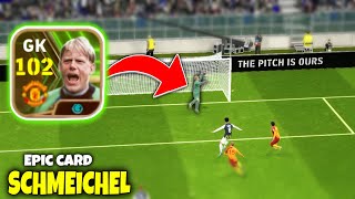 Review 102 SCHMEİCHEL Epic card  Efootball mobile 2024 [upl. by Alisun]