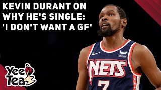 Kevin Durant On Why Hes Single I Dont Want A GF  More [upl. by Siwel401]