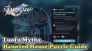 Luofu Myths Haunted House Puzzle Guide  A Foxian Tale of the Haunted  Honkai Star Rail 15 [upl. by Truitt]