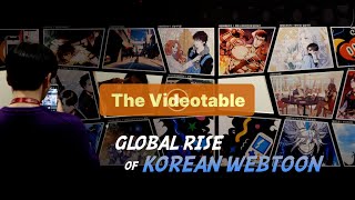 🎥Videotable🎥 Global rise of Korean webtoon 웹툰 전 세계 주목하는 K콘텐츠가 되다 [upl. by Griseldis947]