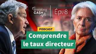 Taux directeurs  Impact sur léconomie et les ménages  BREAKING CASH [upl. by Mann]