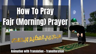 How to Pray FajrSubh Morning Prayer  Detailed With Animation [upl. by Aynav]