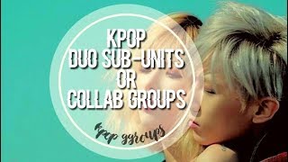 Top 8 BEST kpop duo SUBUNITS [upl. by Nicko]