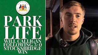 PARK LIFE  WILL CALLIGAN REACTS AFTER 30 WIN VS STOCKSBRIDGE PARK STEELS [upl. by Iramat999]