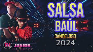 Salsa Baúl Candeloso 🔥 Dj Junior El Menor 🎧 [upl. by Lalitta65]