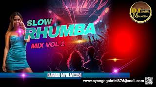 SLOW RHUMBA FT MADILU PAPA LOLO TEKELE MIX VOL 1 BY DJ GABU MFALME254 [upl. by Daitzman775]