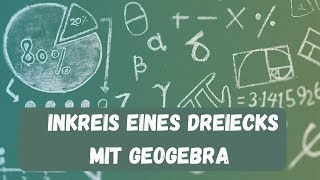 Inkreis mit Winkelhalbierende mit Geogebra konstruieren [upl. by Ahteres]