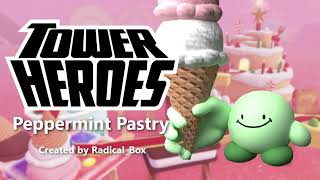 Peppermint Pastry Tower Heroes [upl. by Amrac]