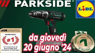 Volantino LIDL dal 20 giugno 24  PARKSIDE X20VTEAM volantinolidl parkside faidate X20VTEAM [upl. by Hanas267]