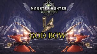 Monster Hunter World  The GOD BOW [upl. by Desdee]