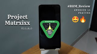 Project Matrixx v108 Custom ROM Review  Android 14 amp Feature of Android 15  BGMI amp SafetyNet Fix [upl. by Nilecoj]