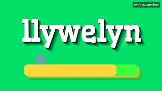 LLYWELYN  HOW TO PRONOUNCE IT [upl. by Anaigroeg367]