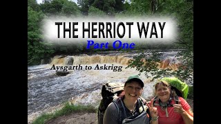 The Herriot Way  Yorkshire Dales  Day One  Aysgarth Falls to Askrigg [upl. by Hanover]