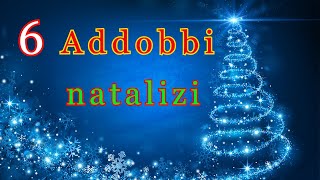 6 ADDOBBI NATALIZI fai da te Tutorial DIY [upl. by Wakefield]