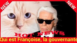 Qui est Françoise la gouvernante de Choupette qui gère son héritage [upl. by Ettennor]