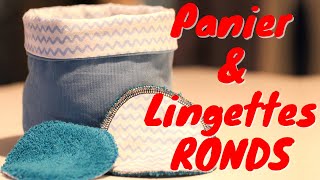 Tuto Couture  Panier Rond et Lingettes écologiques [upl. by Anigriv]