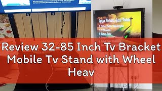 Review 3285 Inch Tv Bracket Mobile Tv Stand with Wheel Heavy Duty Adjustable Angle Height Universa [upl. by Rizas663]