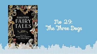 FREE Audiobook Forgotten Fairytales 29 The Three Dogs  🎧A complete fairytale audiobook [upl. by Kcitrap]