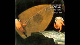 Johannes Hieronymus Kapsberger Pieces for Lute Paul ODette [upl. by Haelem566]