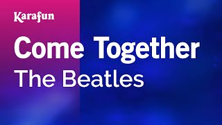 Come Together  The Beatles  Karaoke Version  KaraFun [upl. by Shirberg]