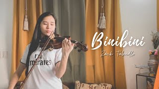 BINIBINI  Zack Tabudlo  Violin Cover by Justerini [upl. by Aihseyt884]