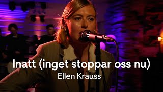 Ellen Krauss magiska tolkning quotInatt Inget stoppar oss nuquot [upl. by Seni]