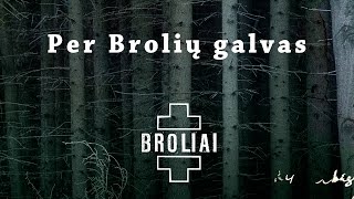 Aistė Smilgevičiūtė ir grupė SKYLĖ  Per Brolių galvas [upl. by Newhall481]