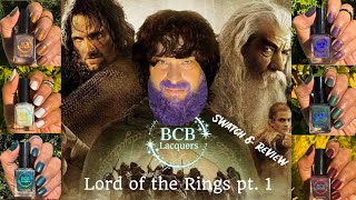 BCB LACQUERS  Lord of the Rings part 1 Swatch amp Review  Nailed It Guys [upl. by Nawd394]