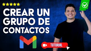 ¿Cómo CREAR un GRUPO o LISTA de CONTACTOS en Gmail  👥Agrupa a tus contactos de Gmail💬 [upl. by Prue]