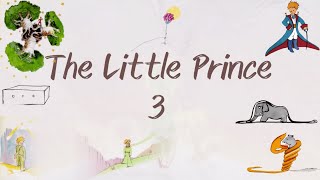 The Little Prince  Chapter 3 [upl. by Asiar855]