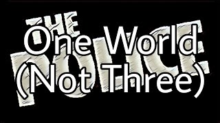 THE POLICE  One World Not Three Lyric Video [upl. by Eittap]