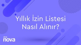 Zirve Novada Yıllık İzin Listesi Nasıl Alınır [upl. by Gabby]