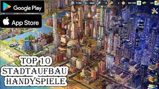 ► Top 10 Stadt Aufbauspiele Handy  Stadt aufbauen Smartphone Spiele Apps Android  iOS Gratis [upl. by Bryanty9]