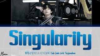 Sub Indo BTS 방탄소년단 V Singularity  Lirik Terjemahan [upl. by Thorwald]