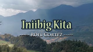 Iniibig Kita  KARAOKE VERSION  as popularized by Roel Cortez [upl. by Sall]